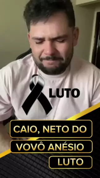 vovô anesio morreu