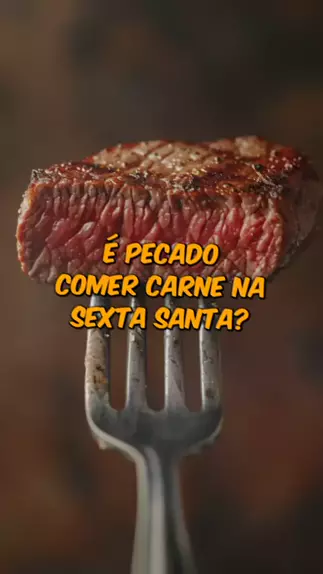 nao pode comer carne na sexta feira santa | Discov ...| Kwai