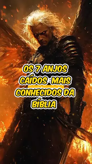 anjos caidos apocalipse:os 7 anjos caídos mais con ...| Kwai