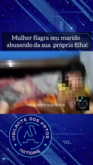 am post mãe flagra marido abusando da própria filh ...| Kwai