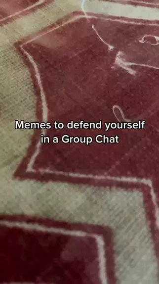 Memes To Defend Yourself In A Group Chat
